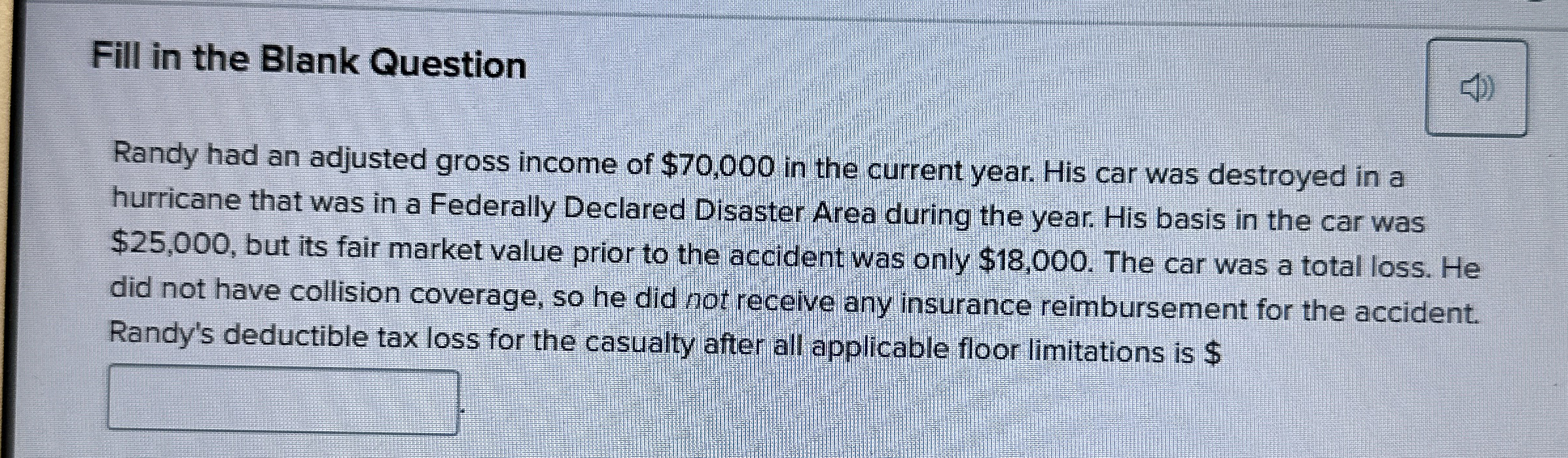 Fill in the Blank Question Randy had an adjusted