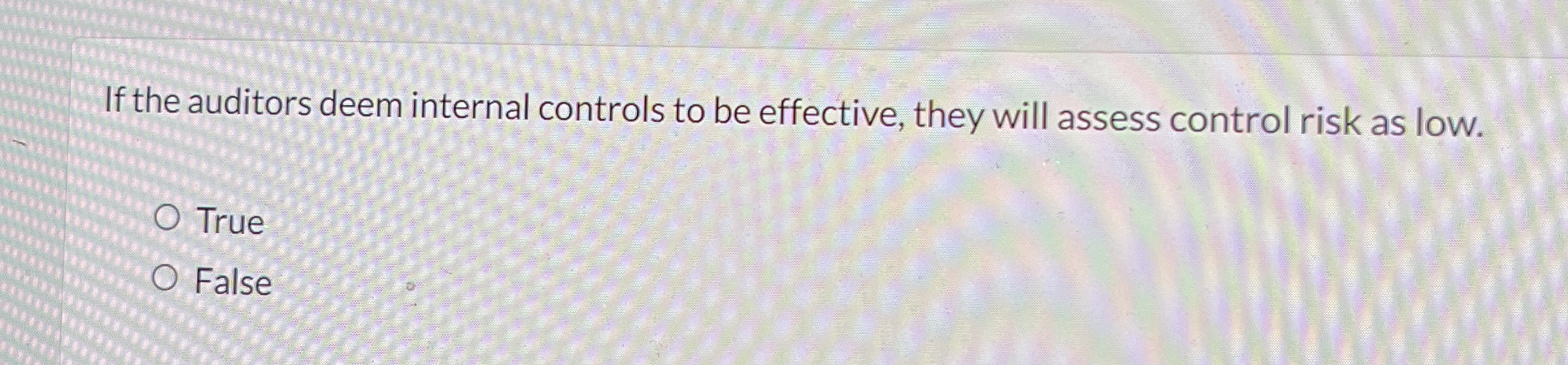 If the auditors deem internal controls to be