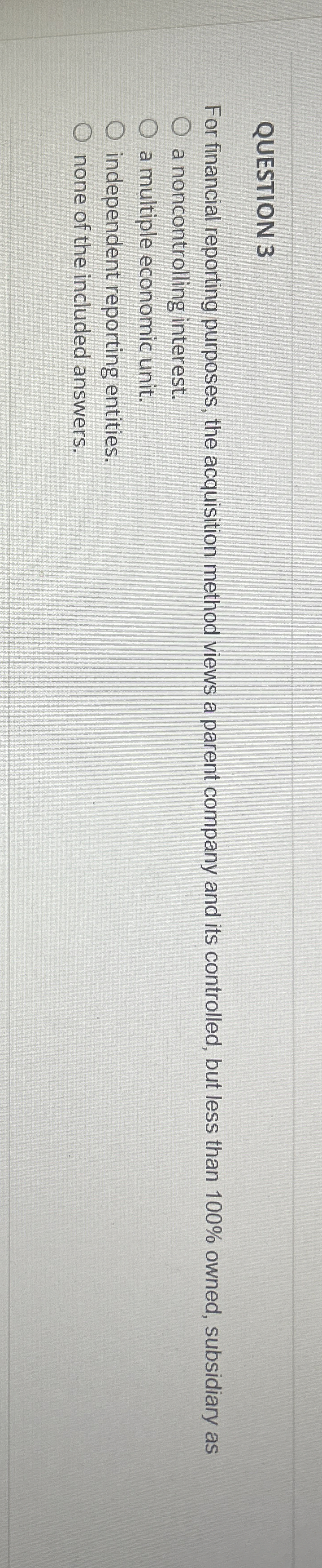QUESTION 3 For financial reporting purposes, the
