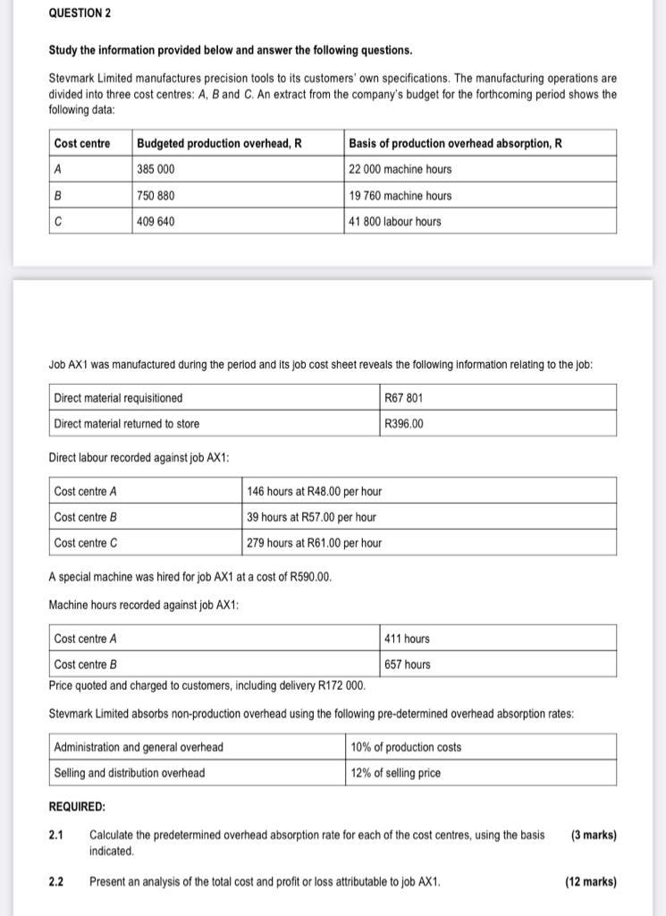 QUESTION 2 Study the information provided below