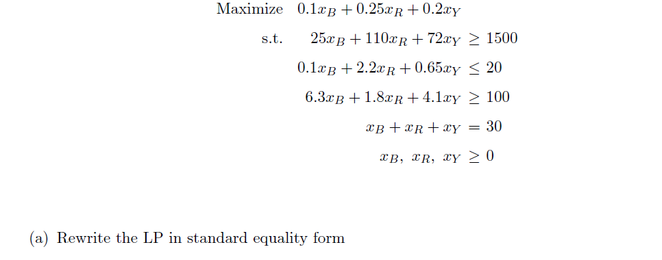 \f(b) Rewrite the LP in matrix equality form.
