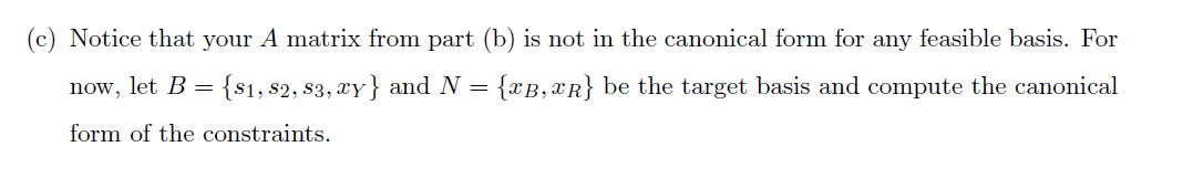 \f(b) Rewrite the LP in matrix equality form.