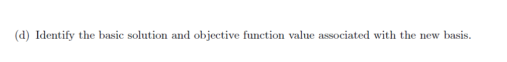 \f(b) Rewrite the LP in matrix equality form.