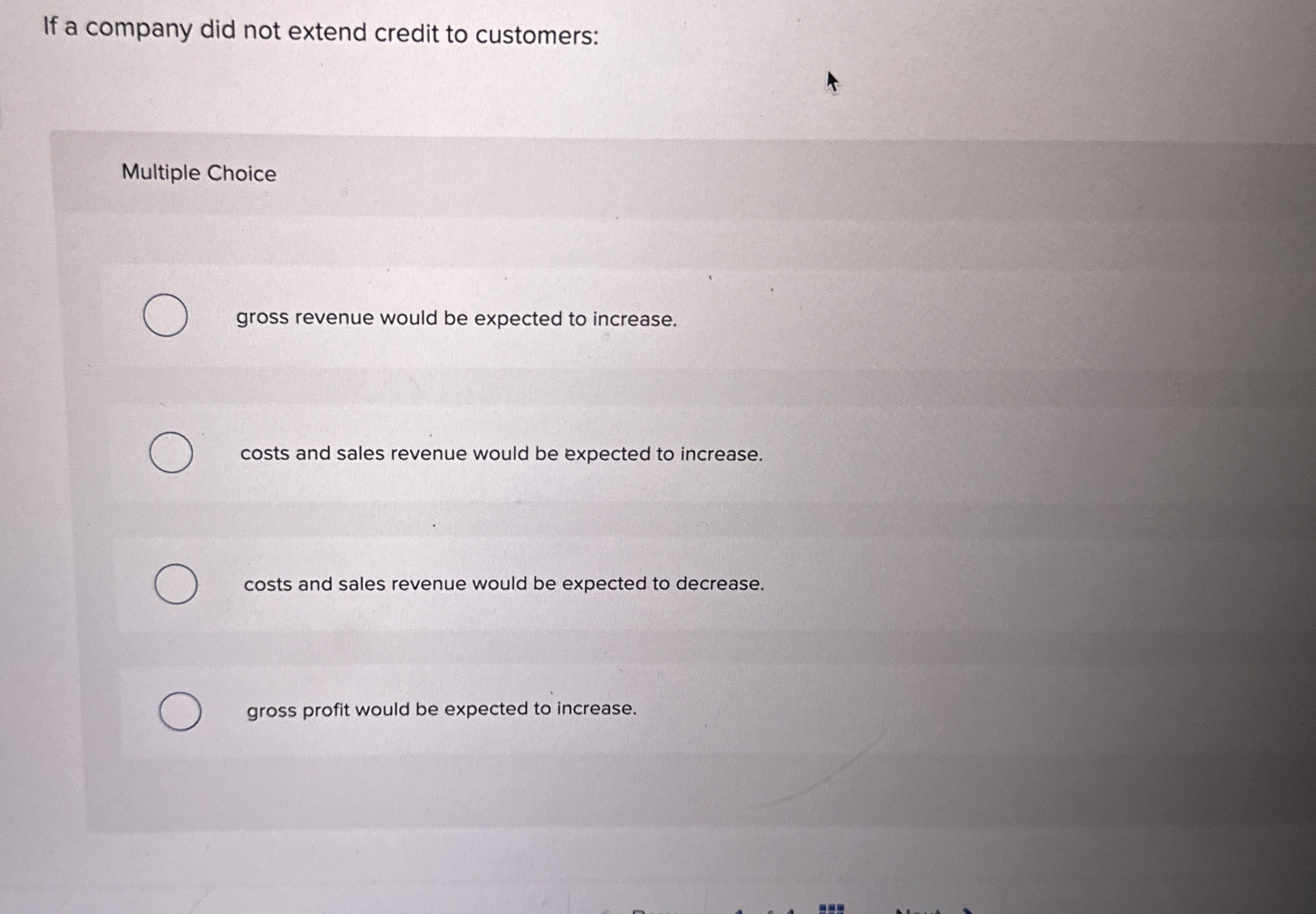 If a company did not extend credit to customers: