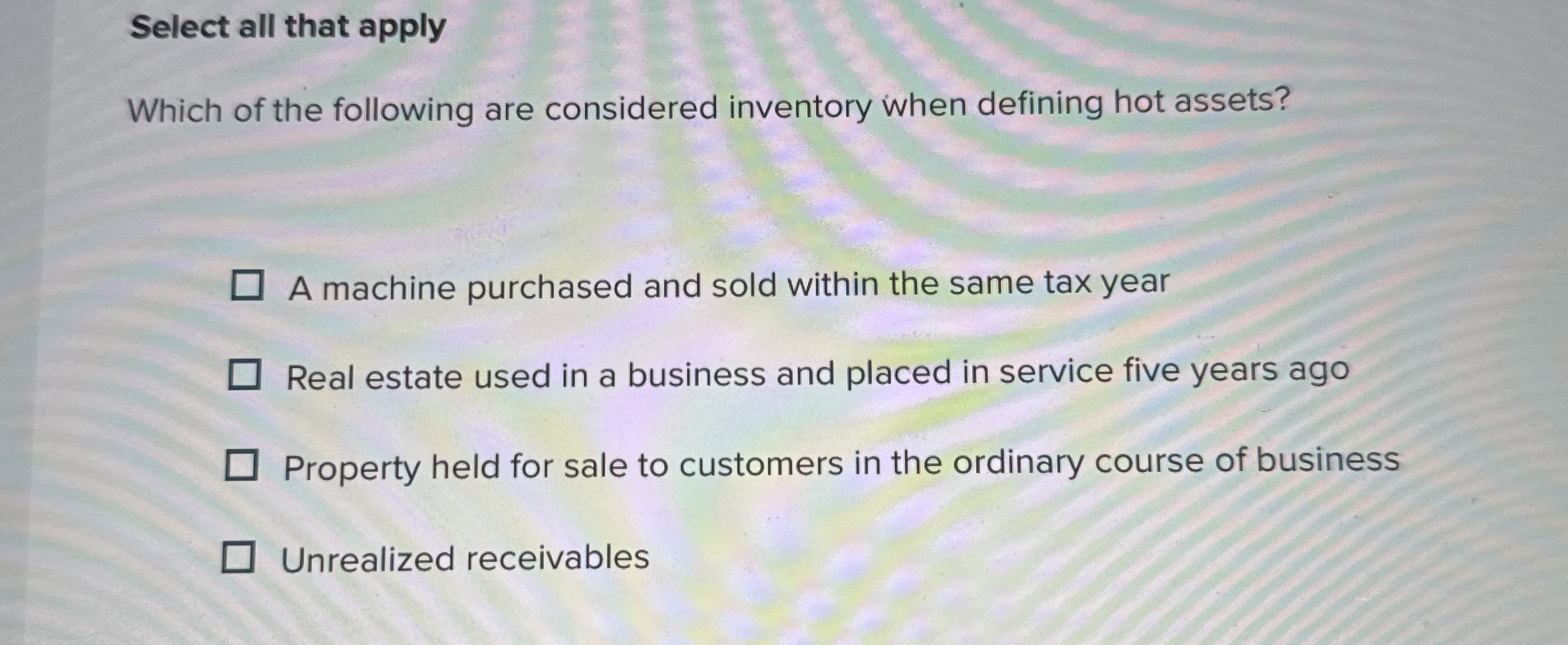 Select all that apply Which of the following are