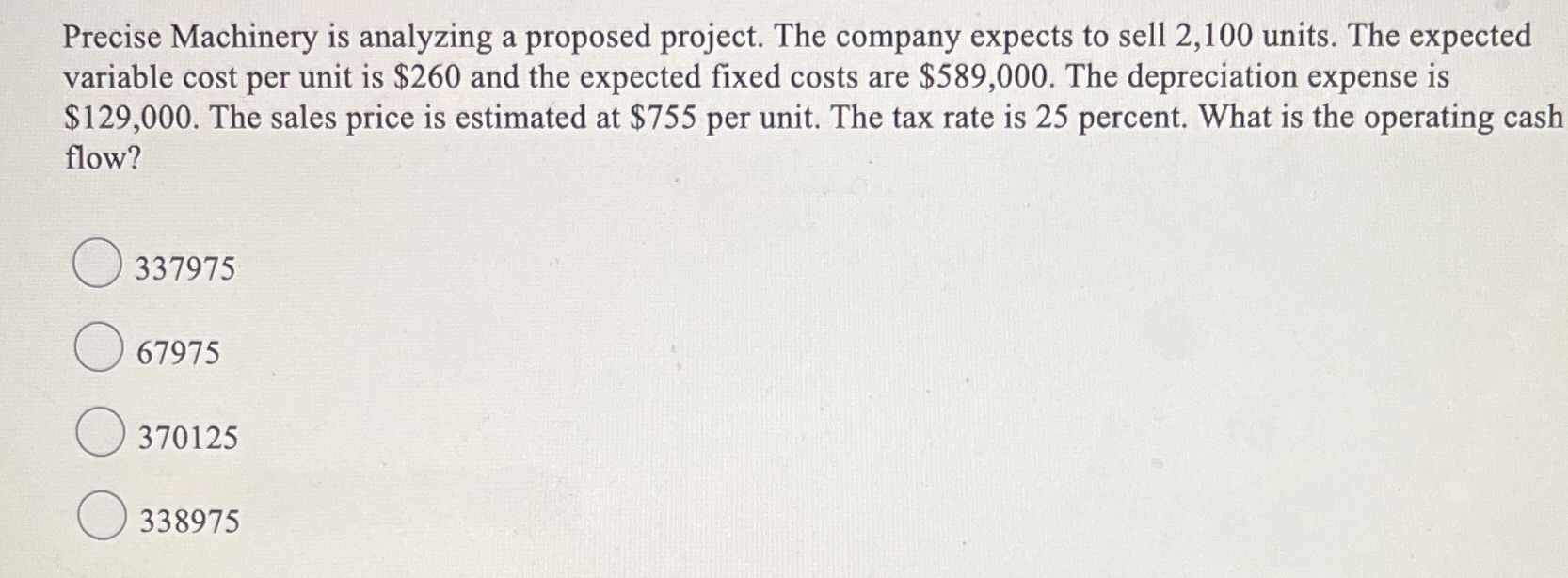 Precise Machinery is analyzing a proposed