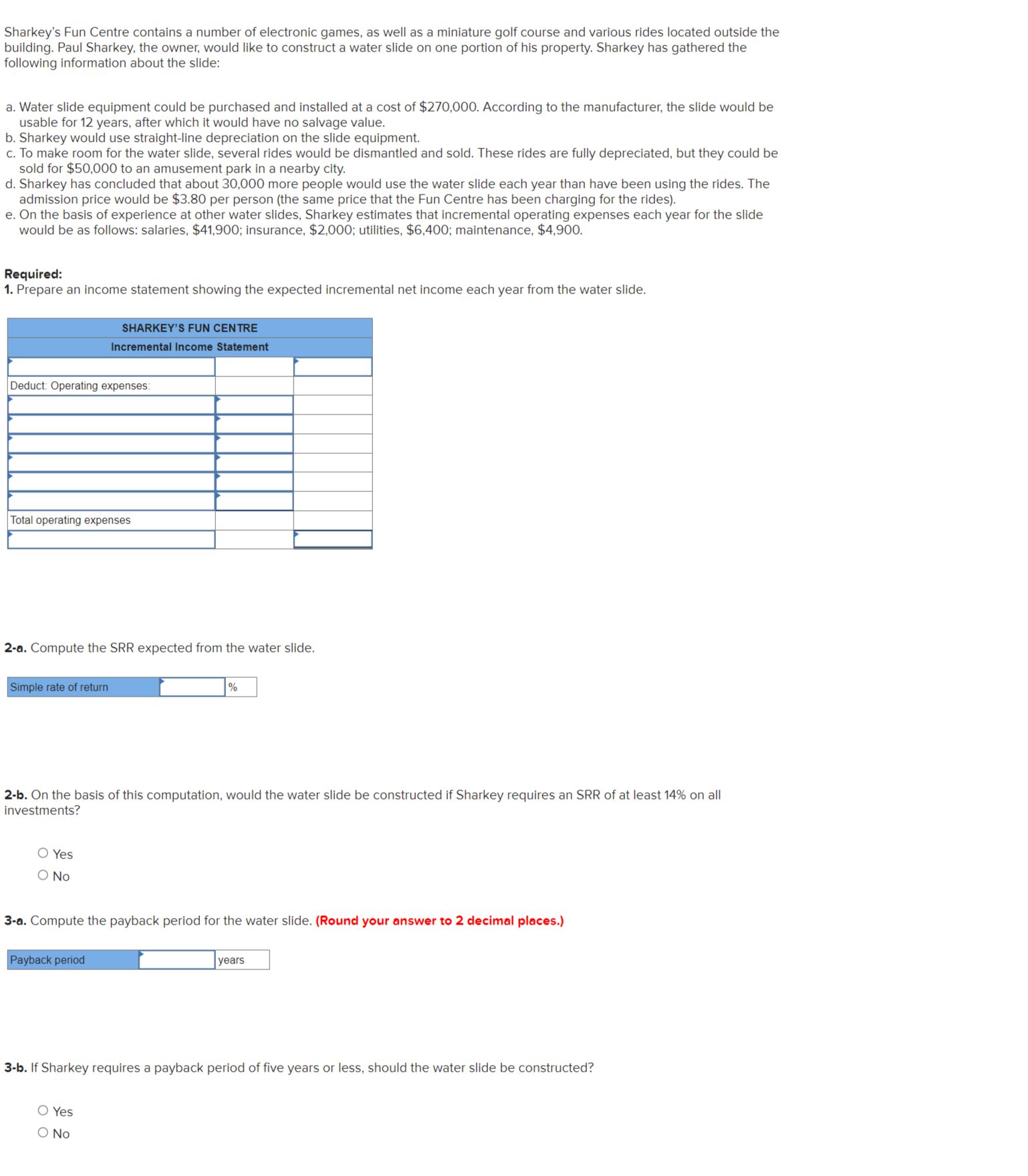 Sharkey's Fun Centre contains a number of