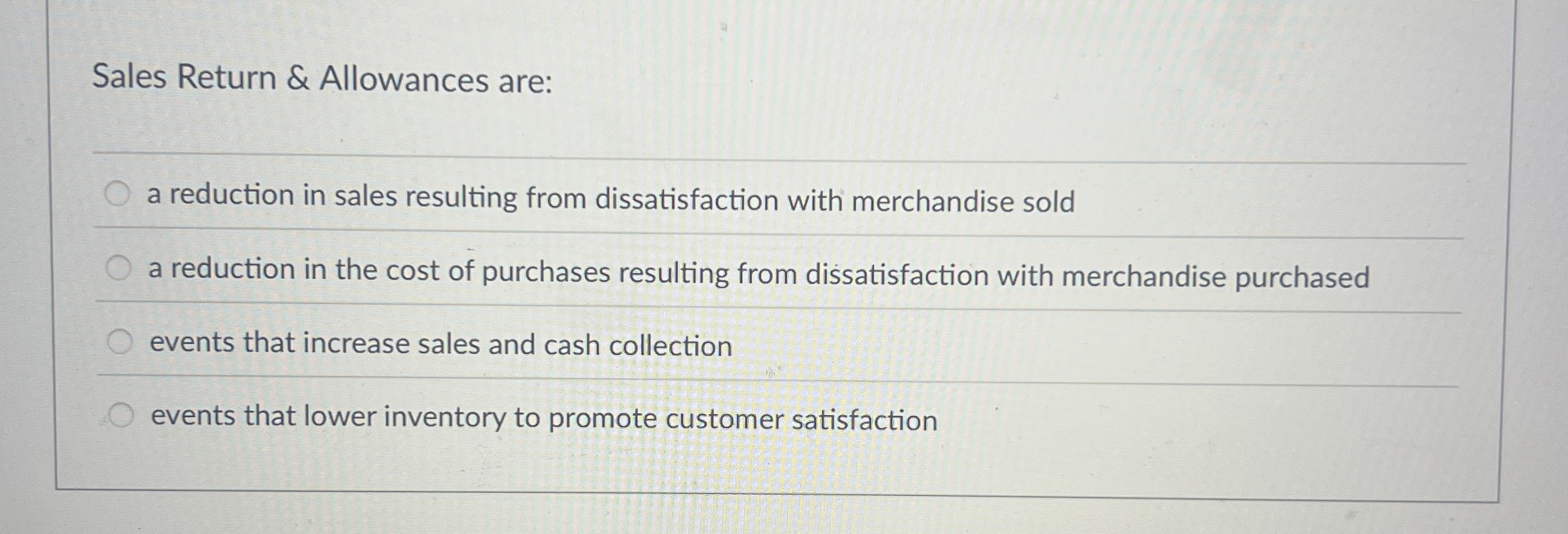 Sales Return & Allowances are: a reduction in