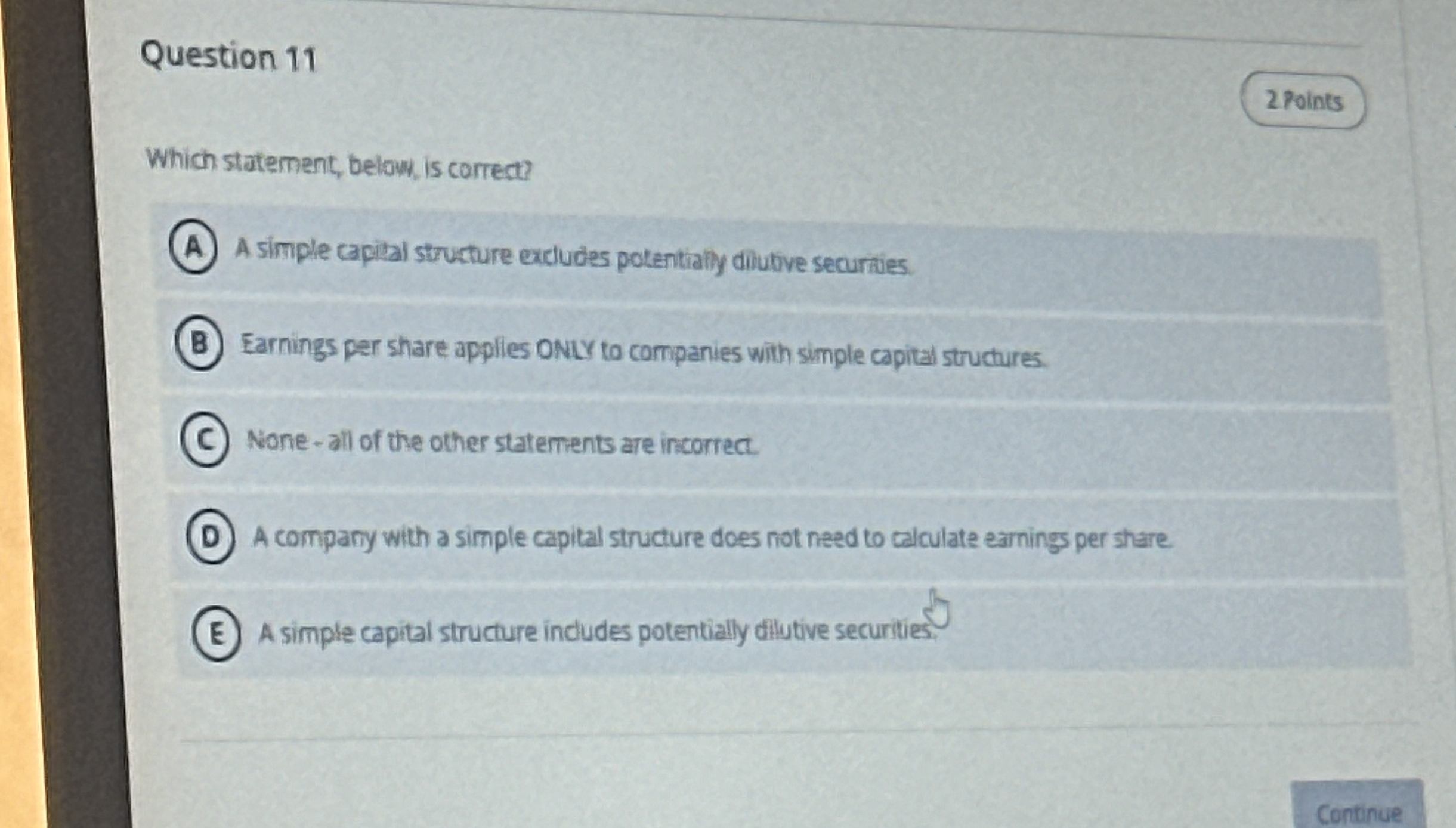 Question 1 1 Which statement, below, is correct?