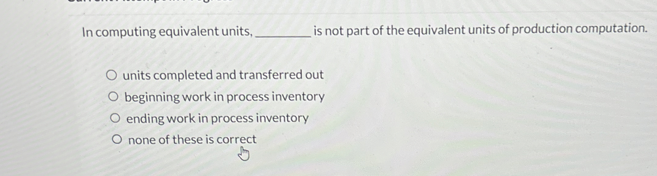 In computing equivalent units, q , is not part of