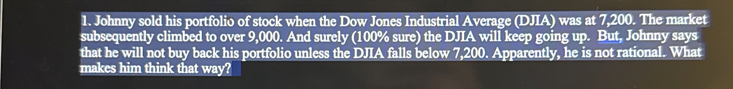 Johnny sold his portfolio of stock when the Dow