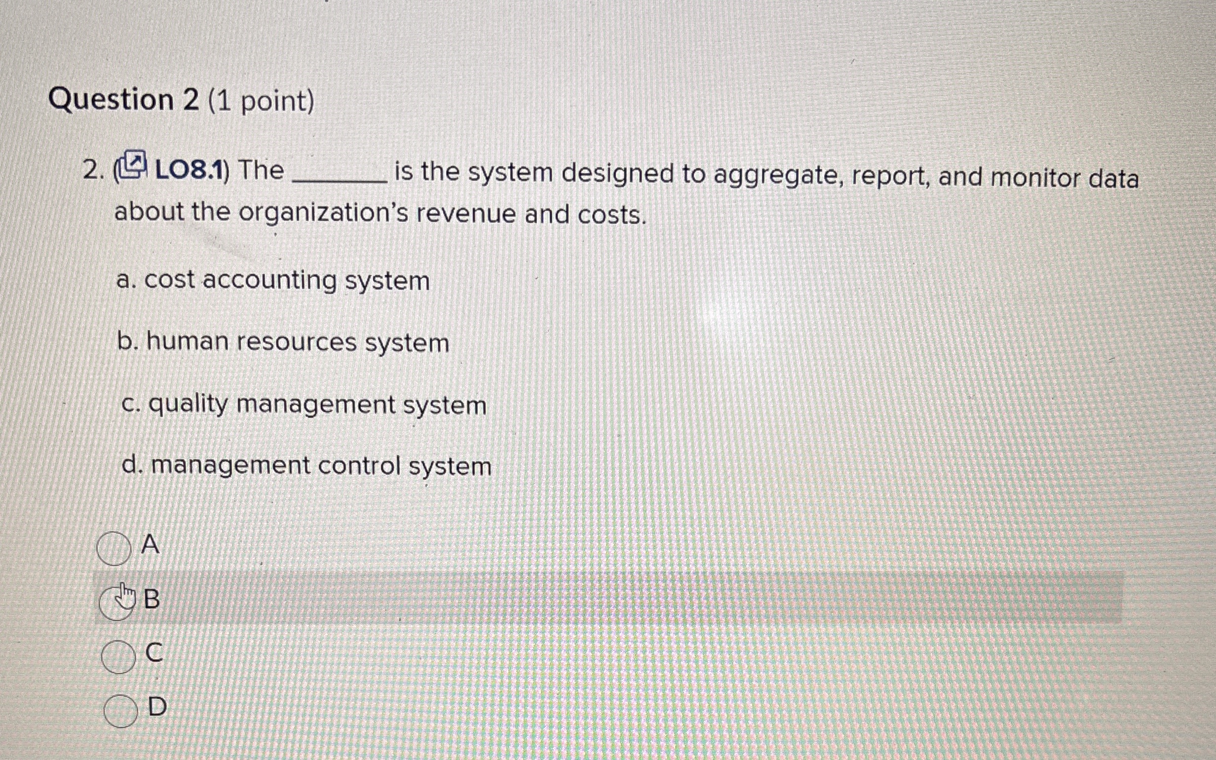 Question 2 ( 1 point ) 2 . ( LO 8 . 1 ) The q ,