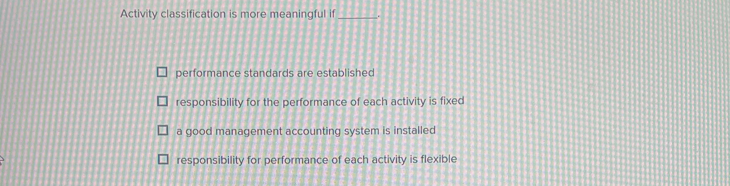 Activity classification is more meaningful if q ,