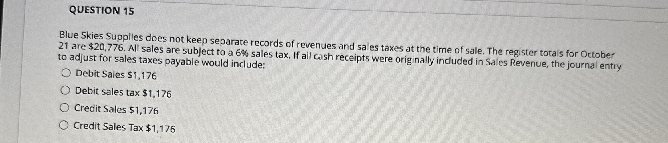 QUESTION 1 5 Blue Skies Supplies does not keep