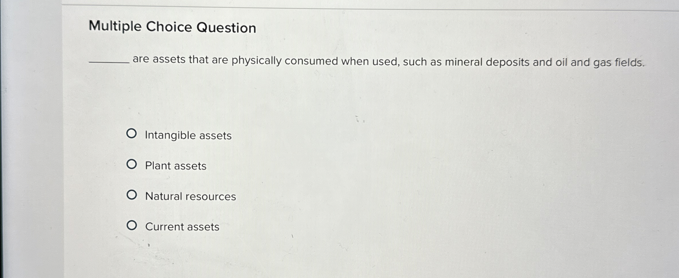 Multiple Choice Question are assets that are