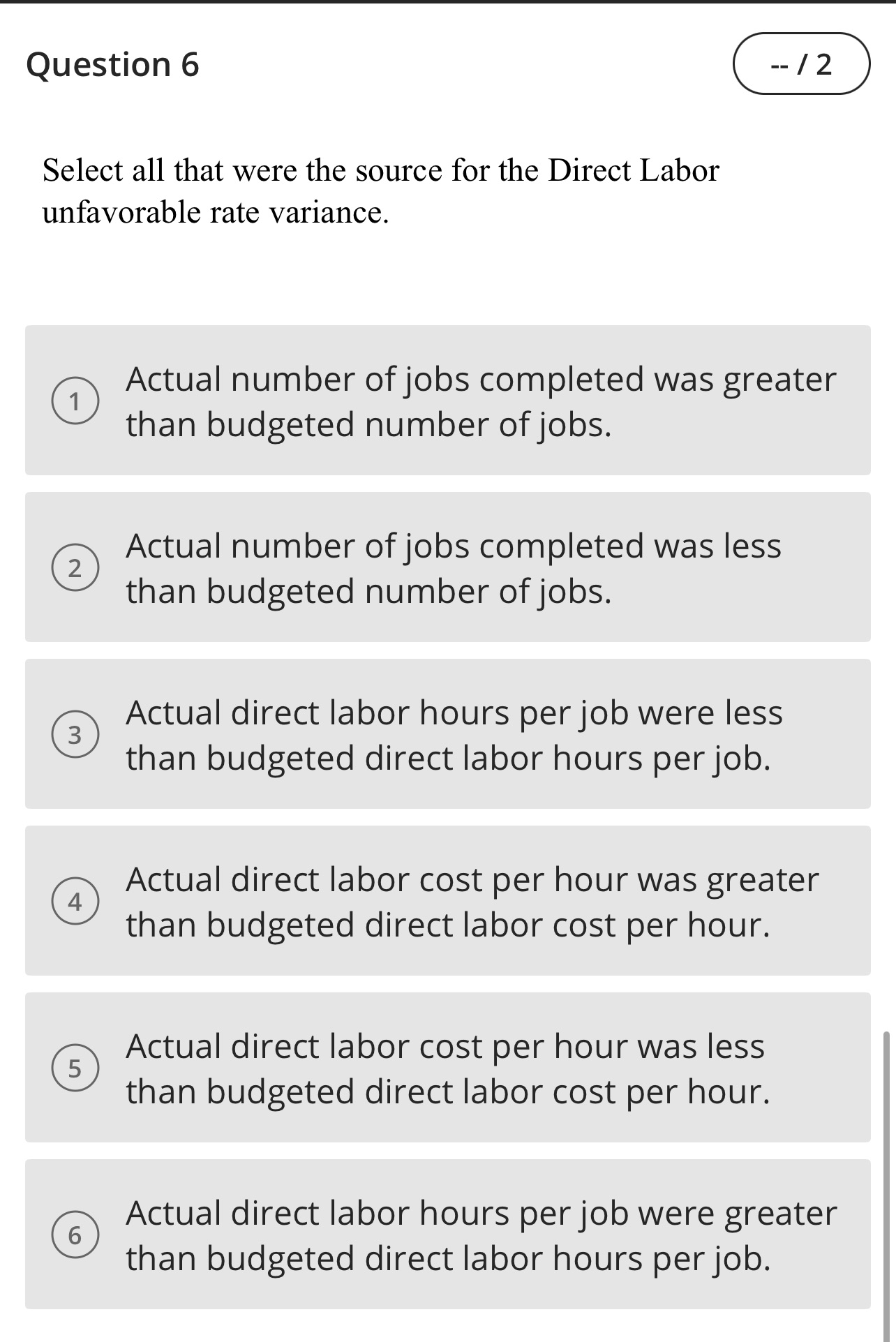 Question 6 -- /2 Select all that were the source