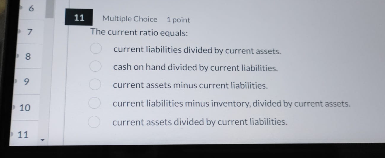 1 1 Multiple Choice 1 point 7 The current ratio