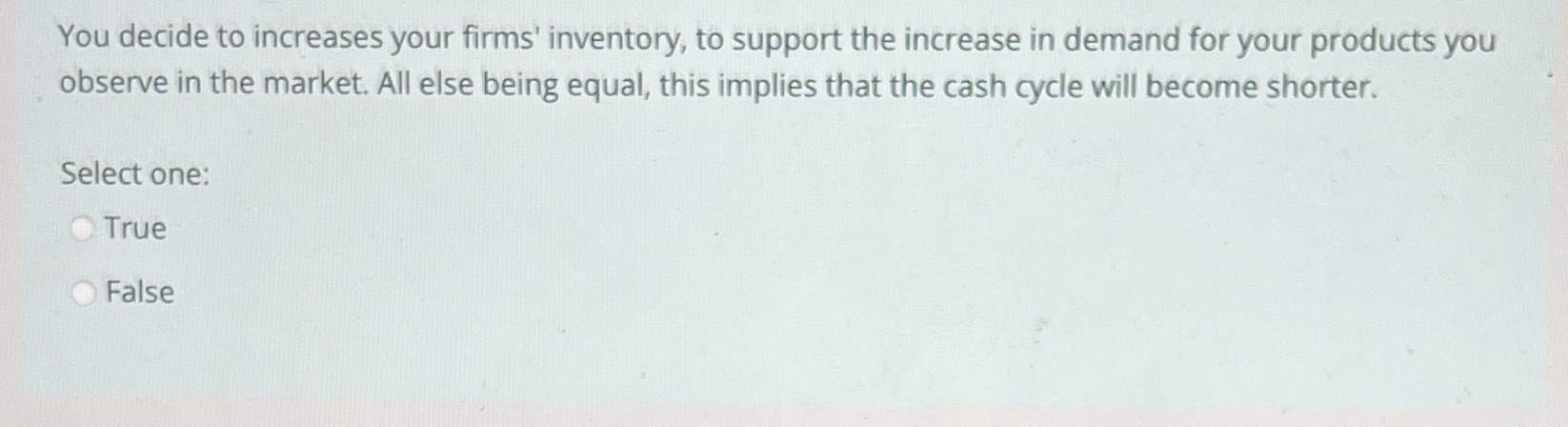 You decide to increases your firms'