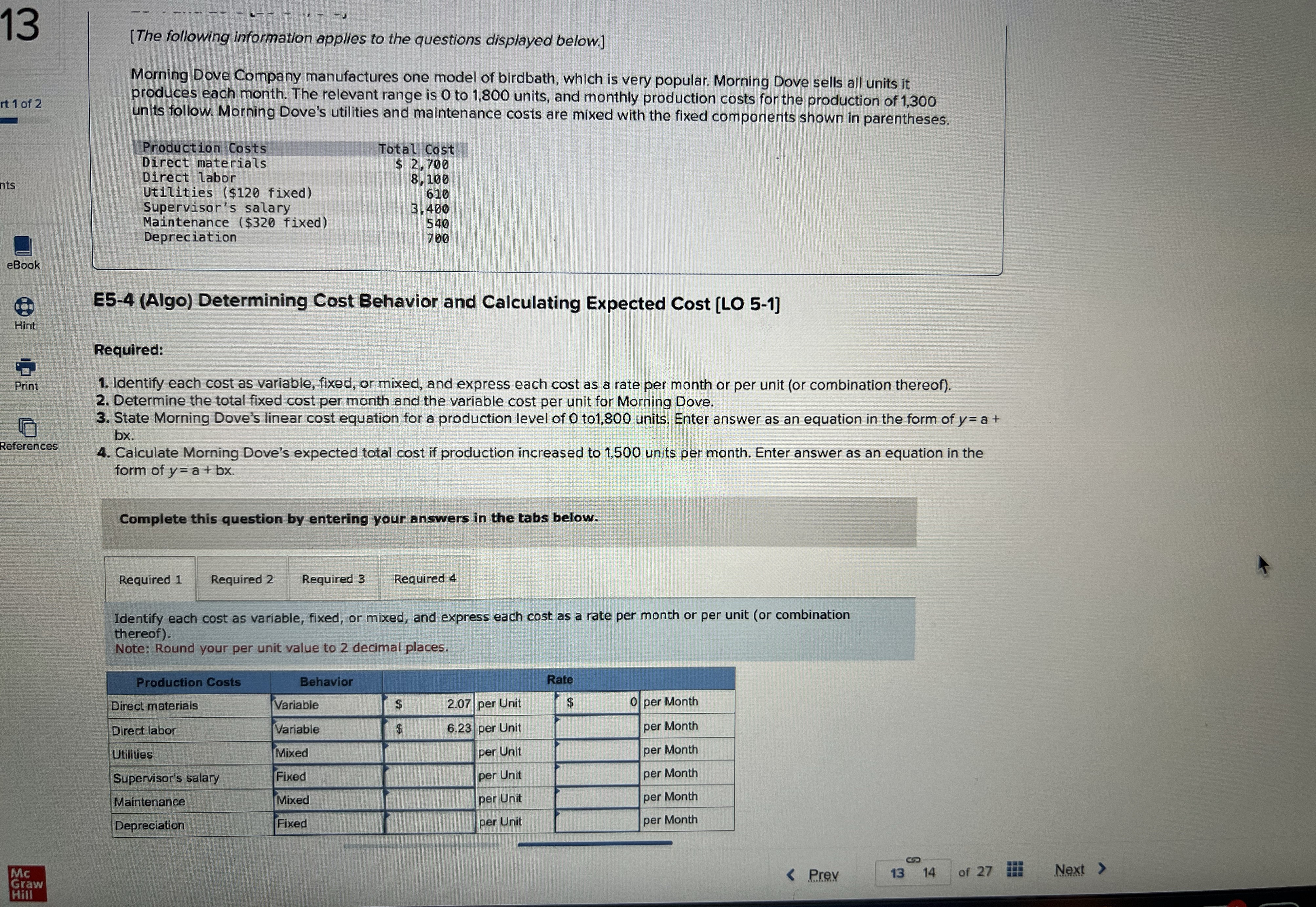 Morning Dove Company manufactures one model of