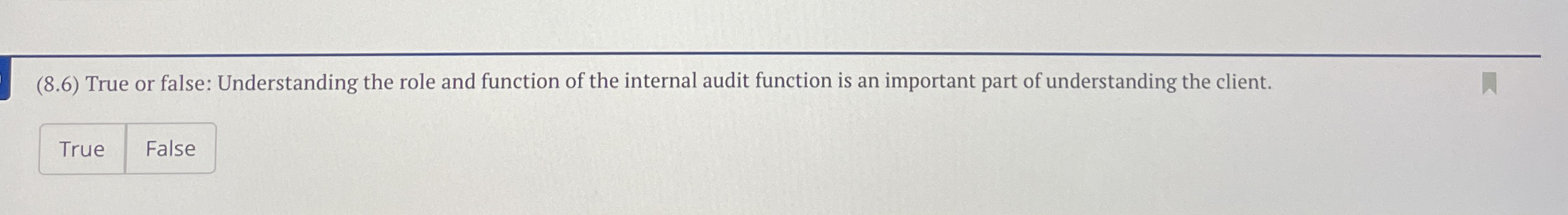 ( 8 . 6 ) True or false: Understanding the role