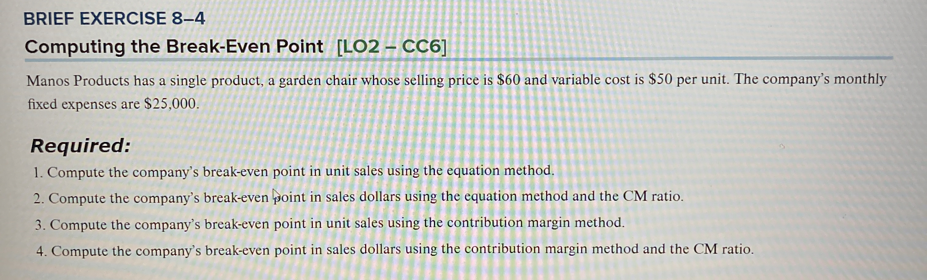 BRIEF EXERCISE 8 - 4 Computing the Break - Even