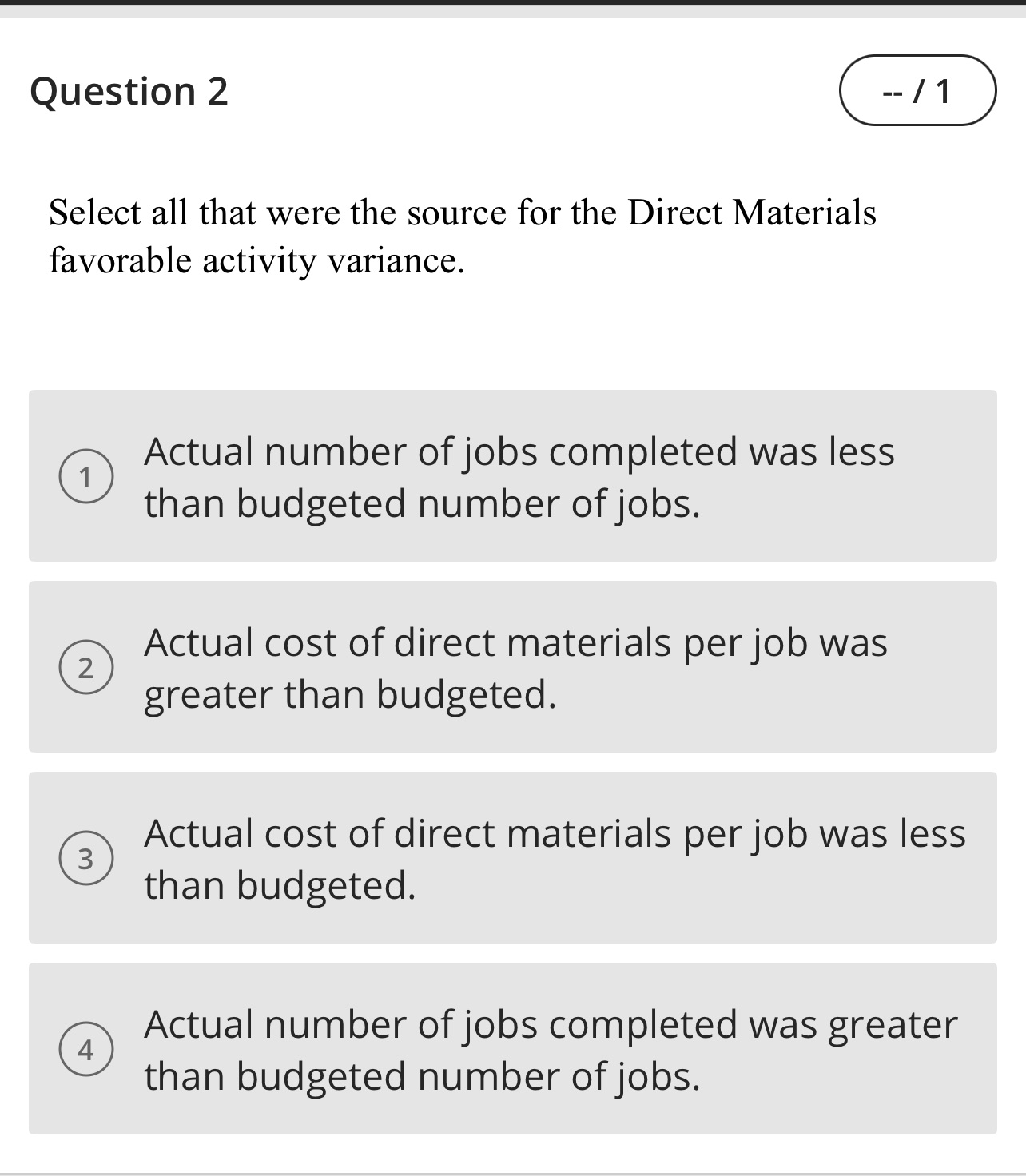 Question 2 -- /1 Select all that were the source