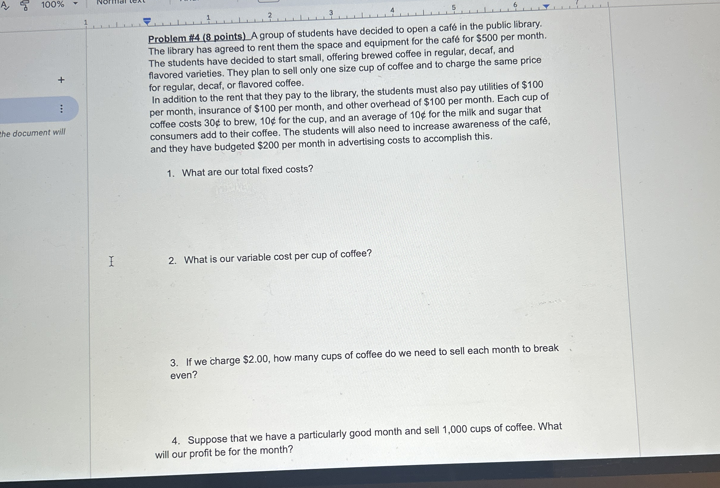 Problem # 4 ( 8 points ) A group of students have