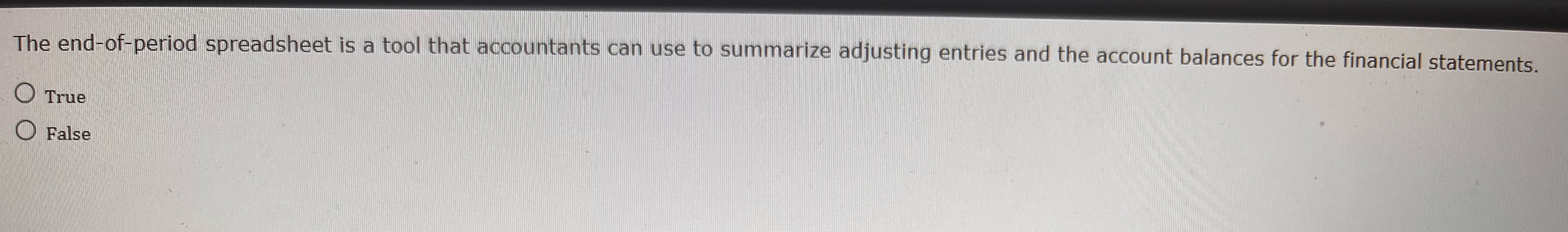 The end - of - period spreadsheet is a tool that