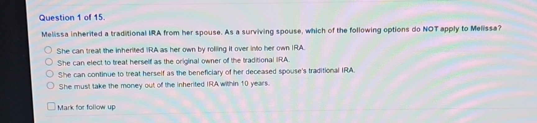 Question 1 of 1 5 . Melissa inherited a