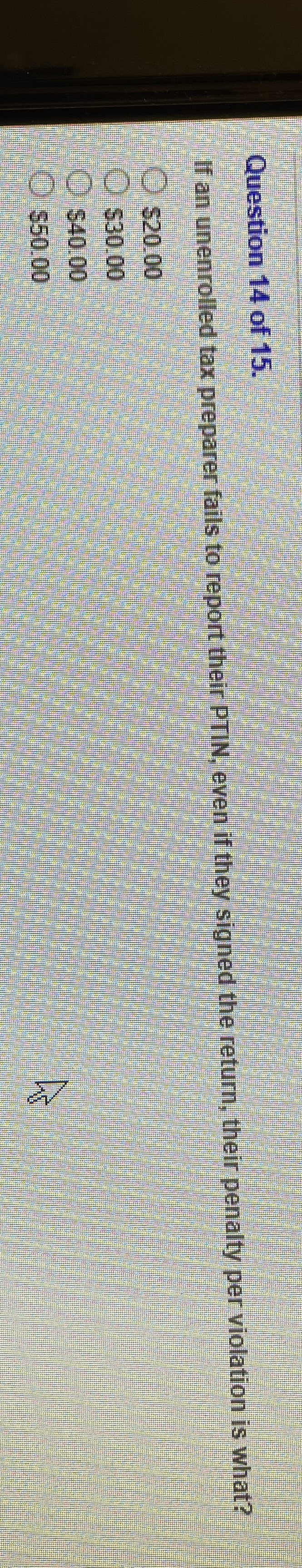 Question 1 4 of 1 5 . If an unenrolled tax