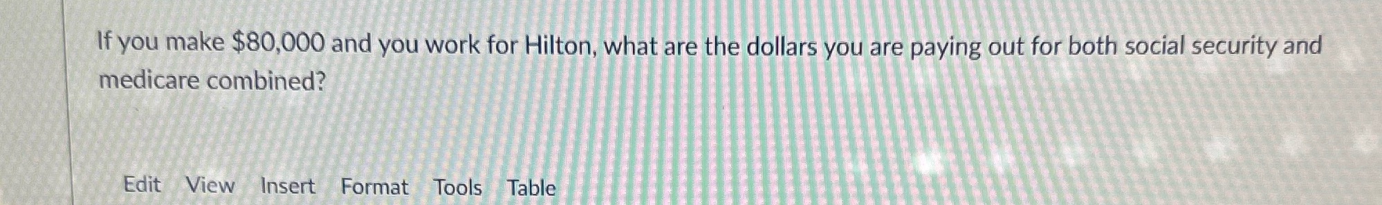 If you make $80,000 and you work for Hilton, what