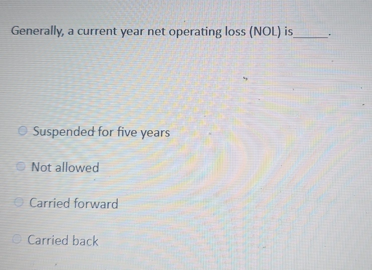 Generally, a current year net operating loss (