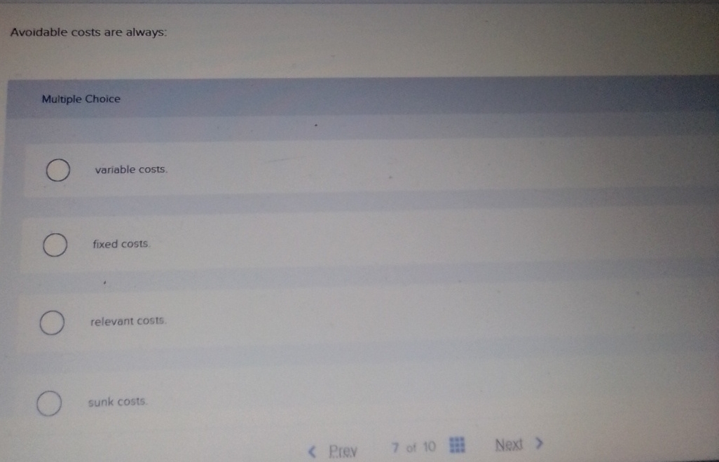 Avoidable costs are always: Multiple Choice