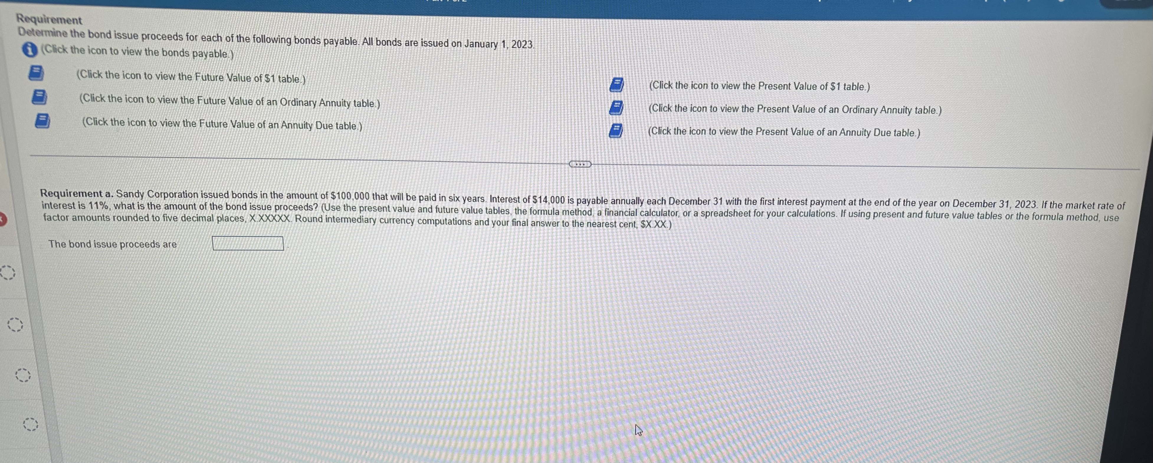 Requirement Determine the bond issue proceeds for