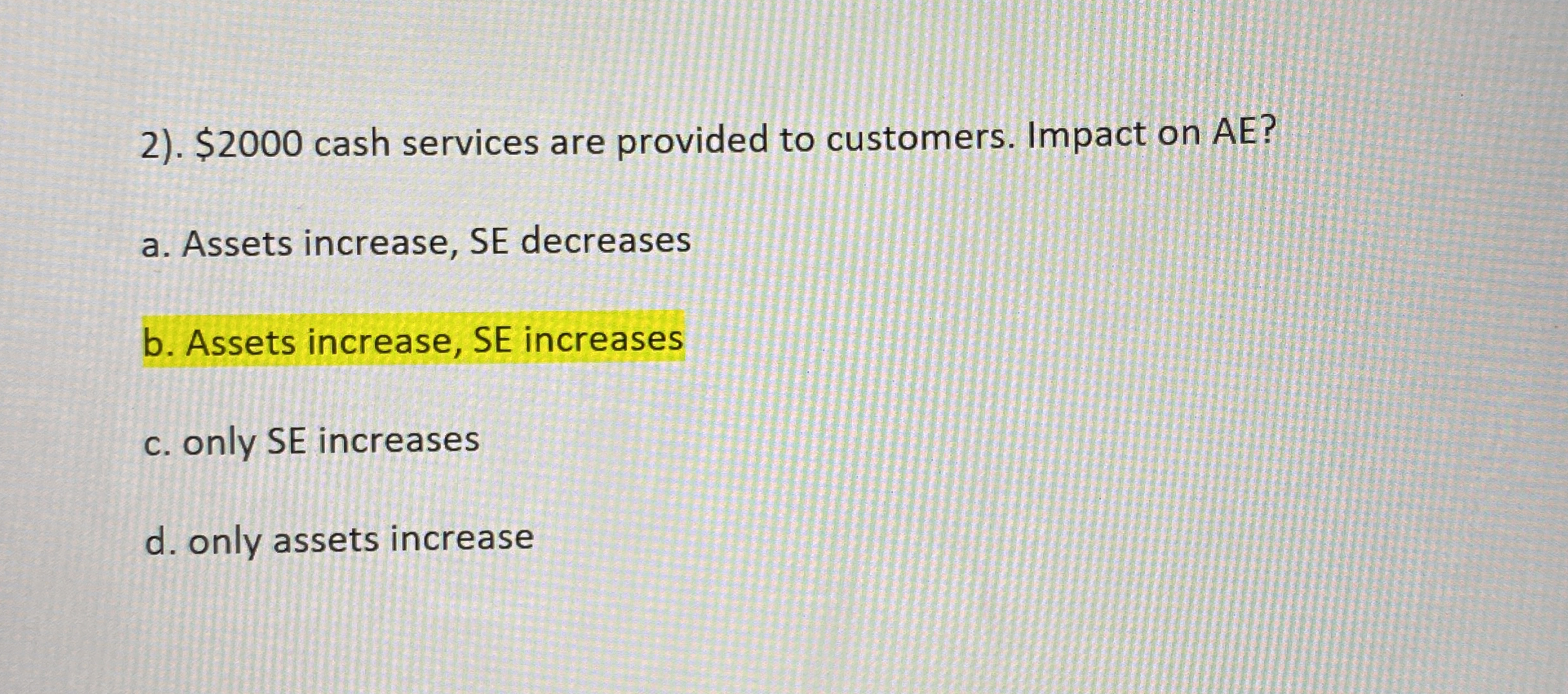 . $ 2 0 0 0 cash services are provided to