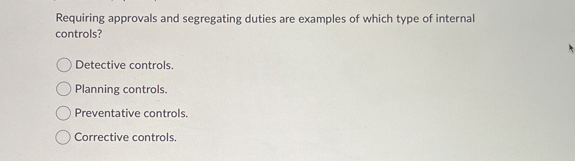 Requiring approvals and segregating duties are