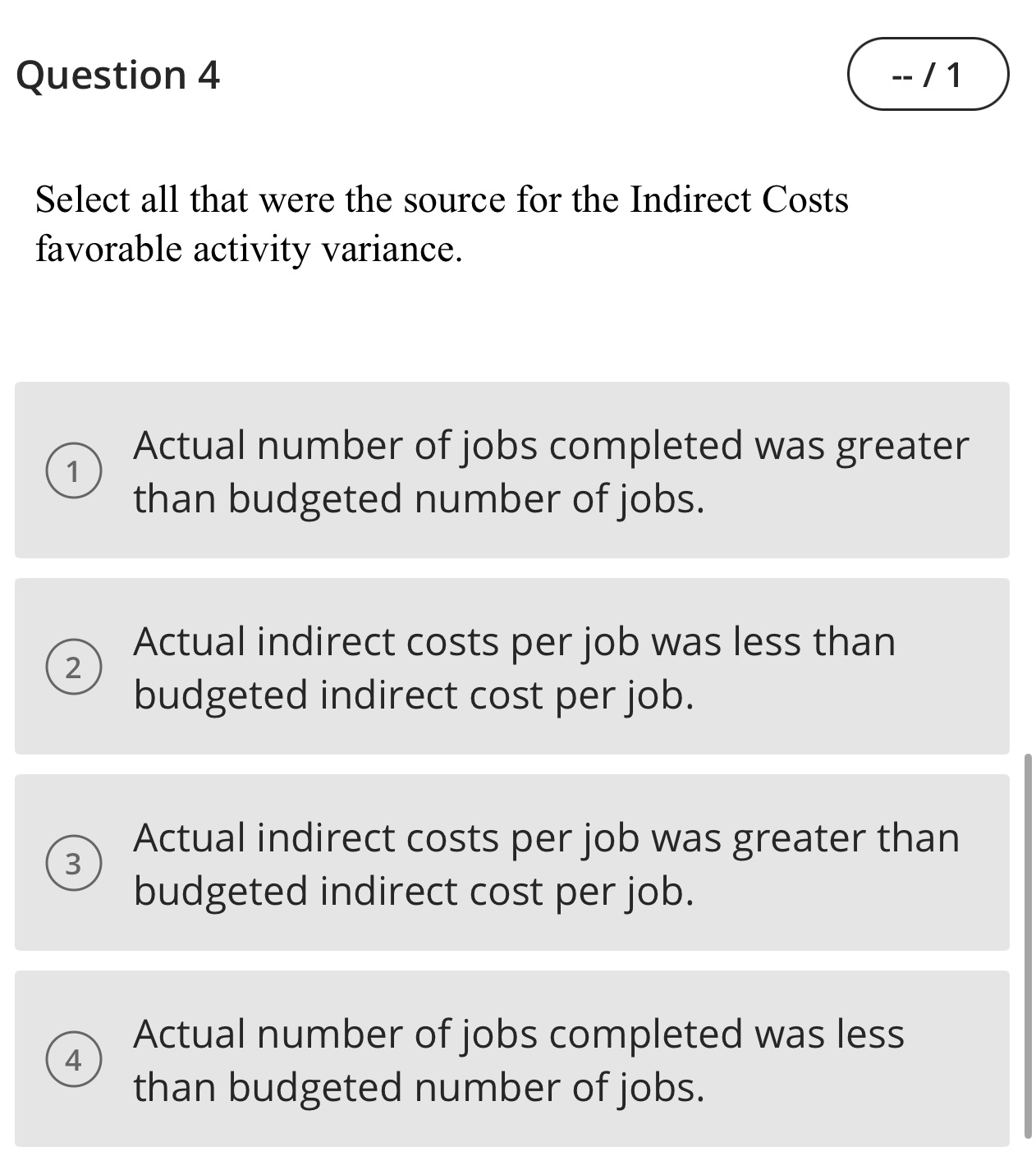 Question 4 -- /1 Select all that were the source