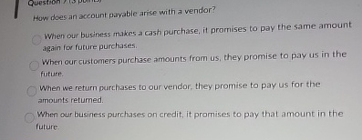 How does an account payable arise with a vendor?