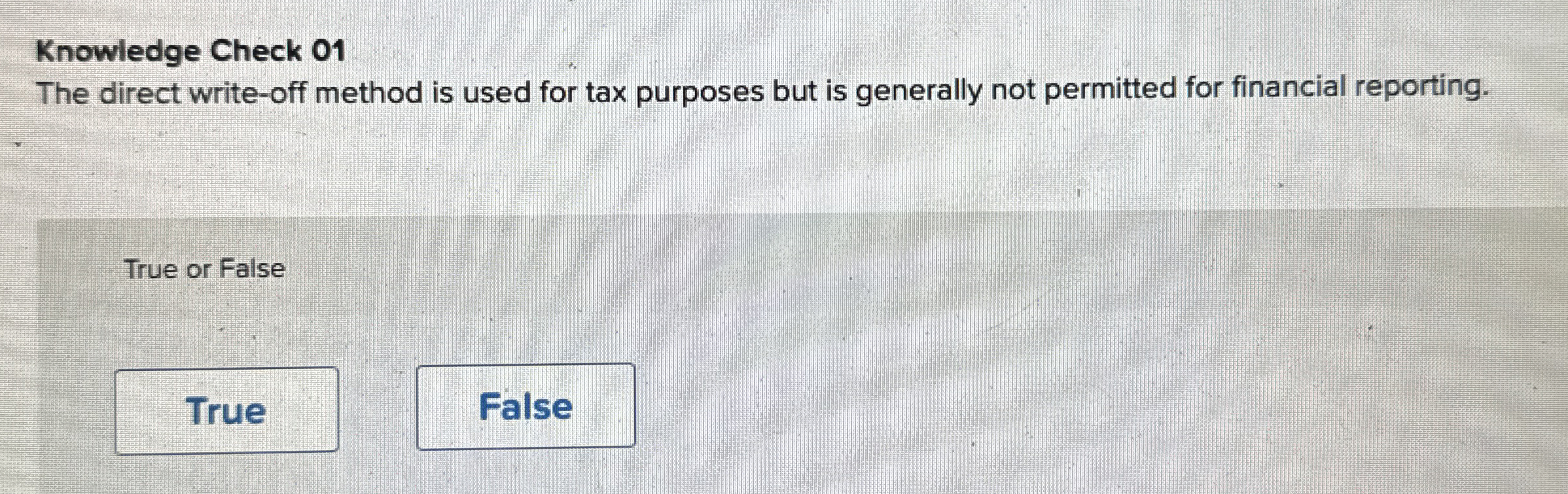 Knowledge Check 0 1 The direct write - off method