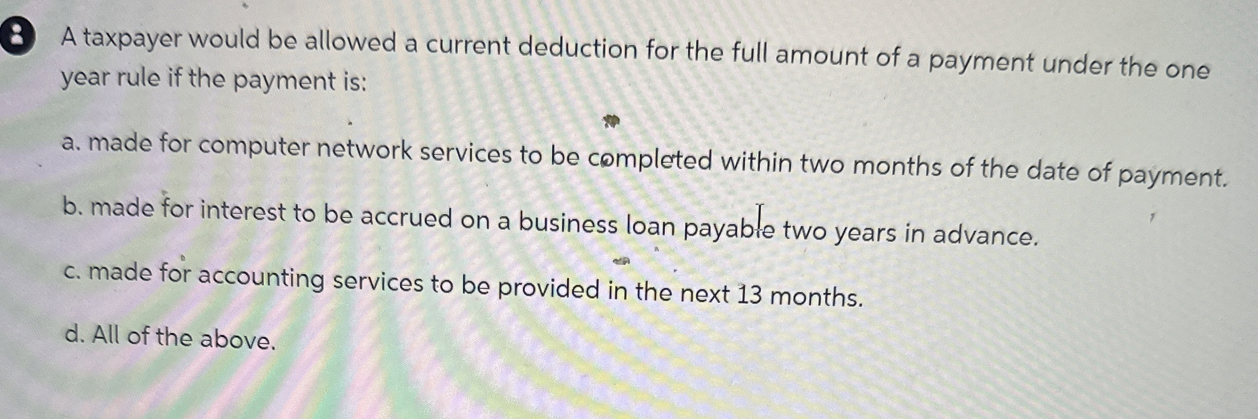 ( 8 ) A taxpayer would be allowed a current