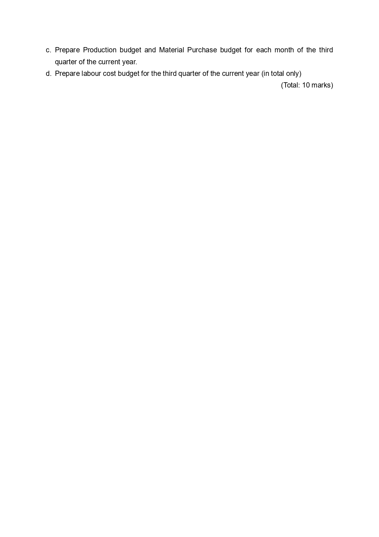 QUESTION 1 i. Select and explain appropriate