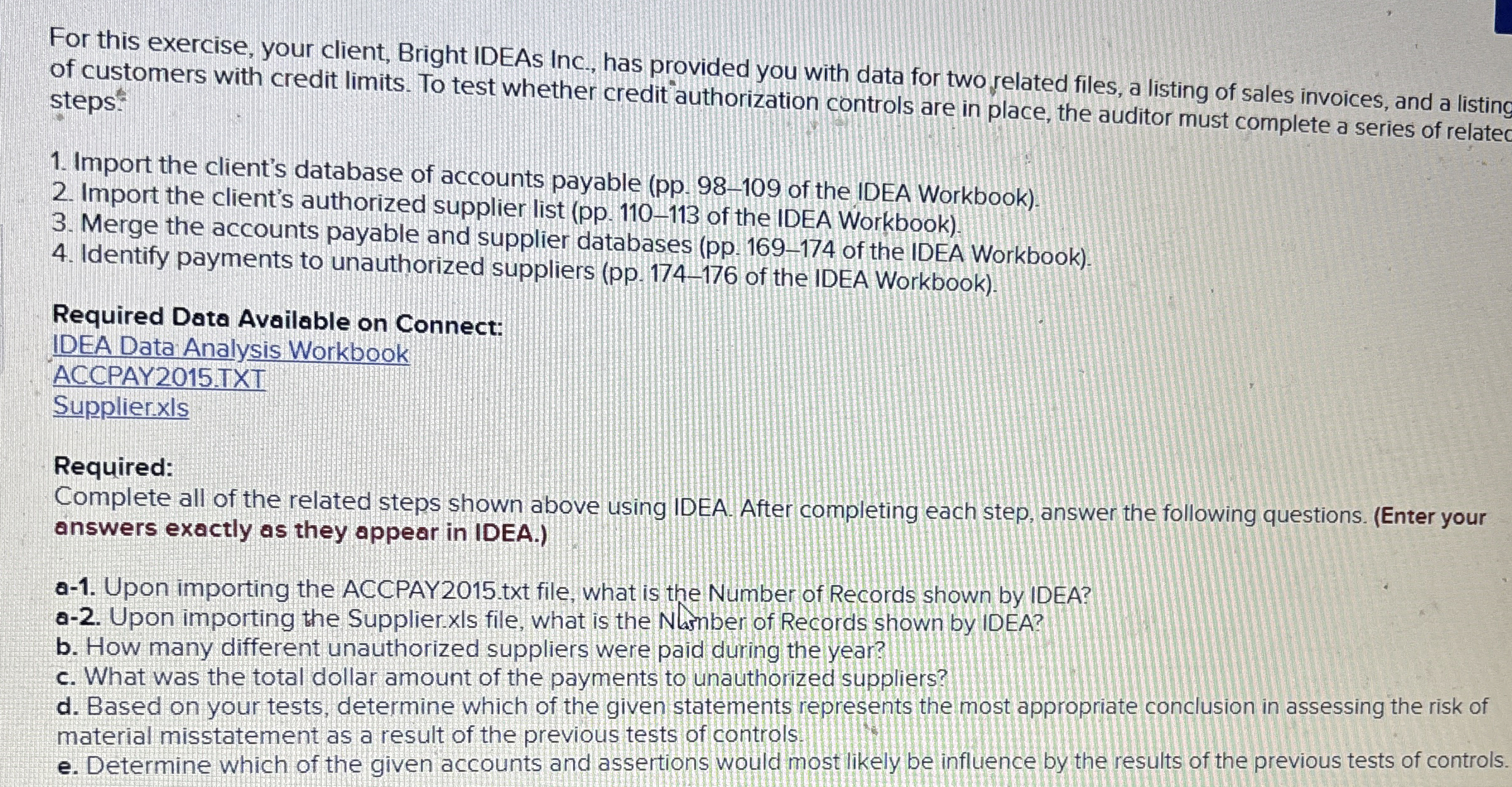 For this exercise, your client, Bright IDEAs Inc,