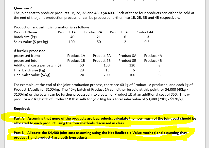 Question 2 The joint cost to produce products 1A,