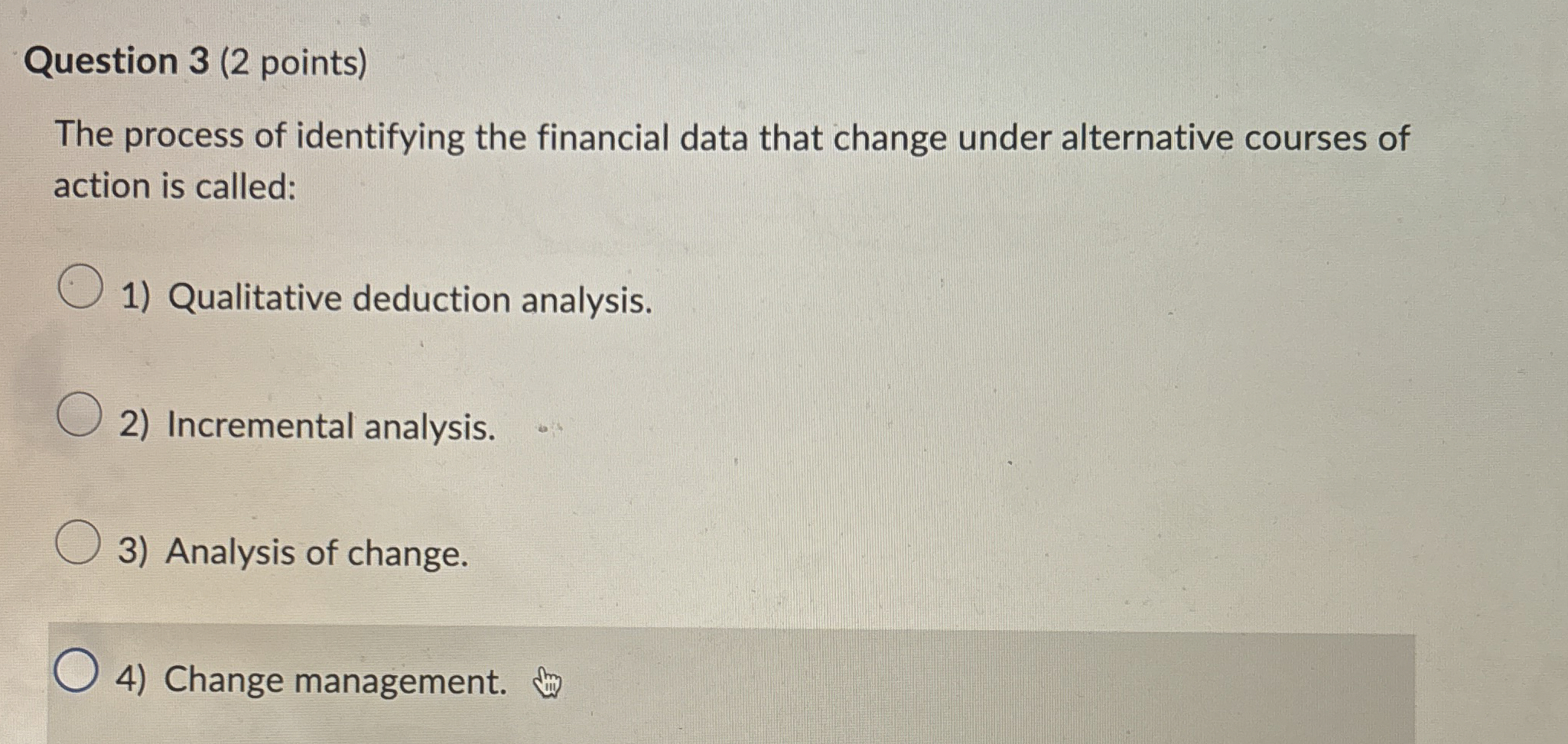 Question 3 ( 2 points ) The process of