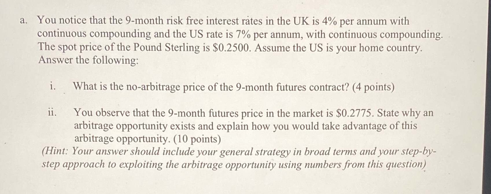 a. You notice that the 9month risk free interest