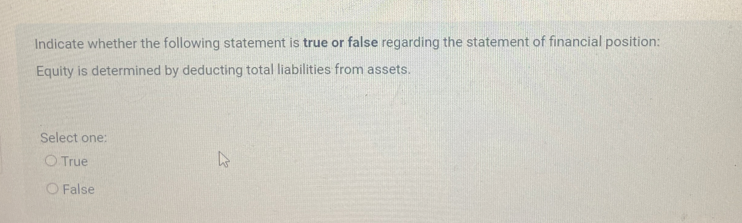 Indicate whether the following statement is true