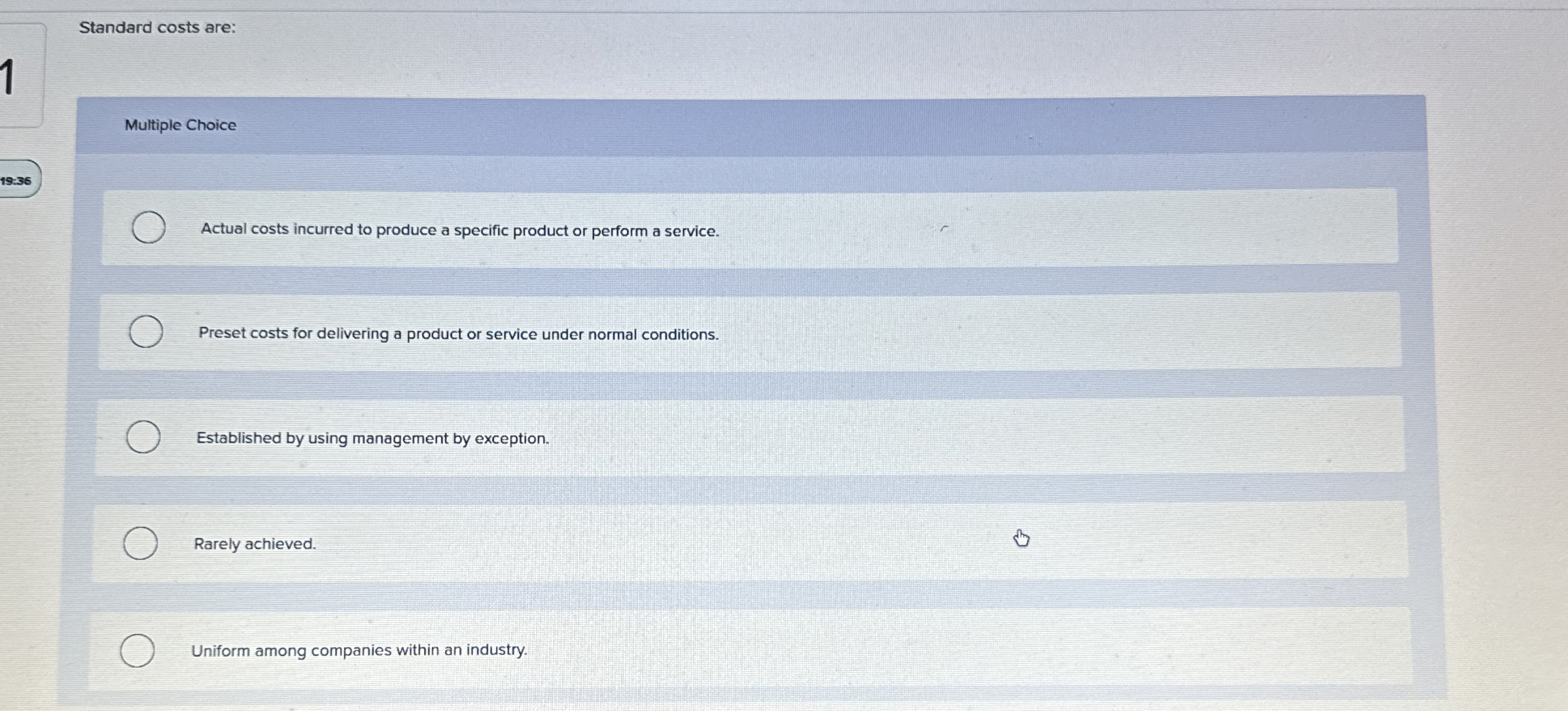 Standard costs are: Multiple Choice 1 9 : 3 6