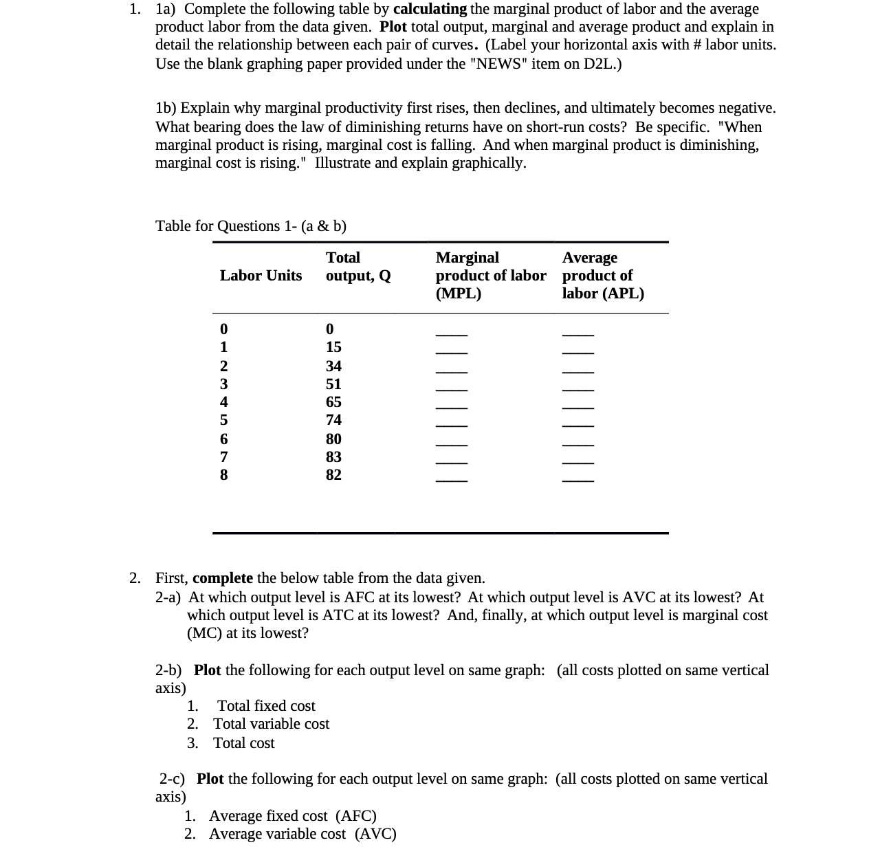 1. 1a) Complete the following table by