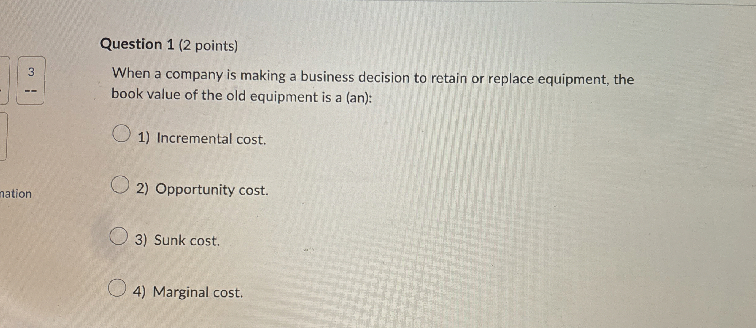 Question 1 ( 2 points ) 3 When a company is