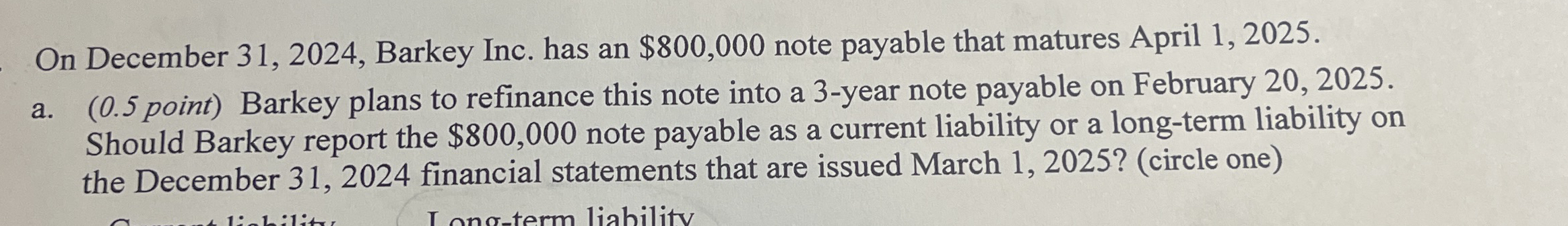 On December 3 1 , 2 0 2 4 , Barkey Inc. has an $